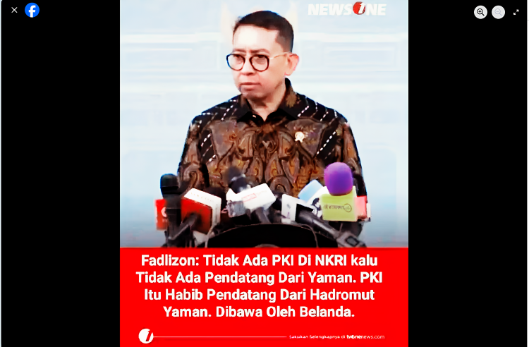 Viral Unggahan yang Klaim Fadli Zon Sebut PKI Berasal dari Yaman, Berikut ini Faktanya