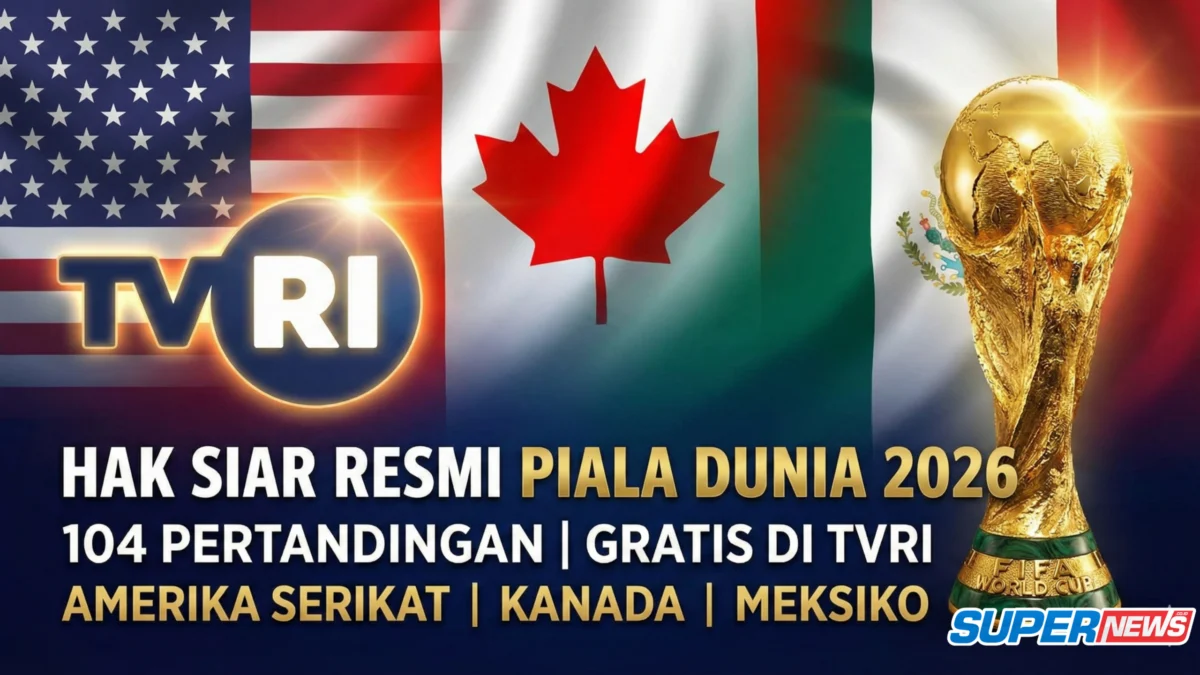 Hak Siar Piala Dunia 2026 Resmi Milik TVRI: Tonton 104 Laga Gratis
